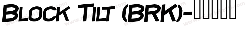 Block Tilt (BRK)字体转换